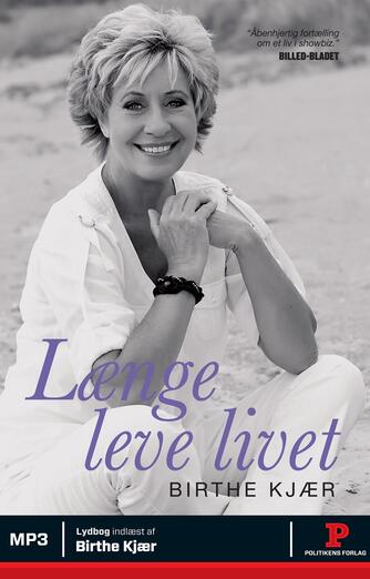 Birthe Kjær: Længe leve livet