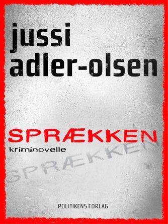 Jussi Adler-Olsen: Sprækken : kriminovelle