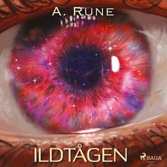 A. Rune: Ildtågen