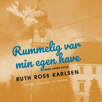 Ruth Karlsen: Rummelig var min egen have