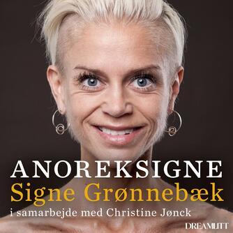Signe Grønnebæk: AnorekSigne