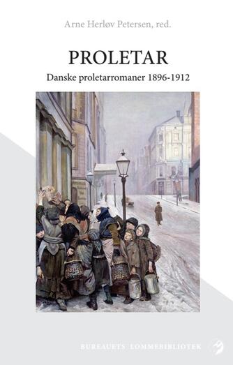 : Proletar : danske proletarromaner 1896-1912