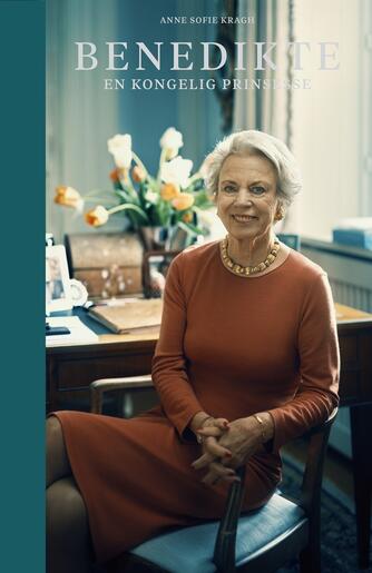 Anne Sofie Kragh: Benedikte : en kongelig prinsesse