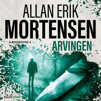 Allan Erik Mortensen: Arvingen