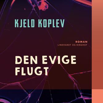 Kjeld Koplev: Den evige flugt