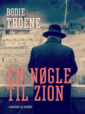 Bodie Thoene: En nøgle til Zion