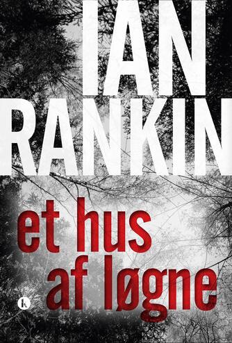 Ian Rankin: Et hus af løgne