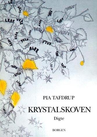 Pia Tafdrup: Krystalskoven : digte