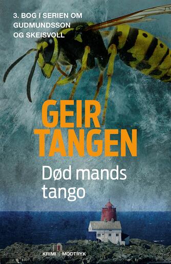 Geir Tangen (f. 1970): Død mands tango : krimi