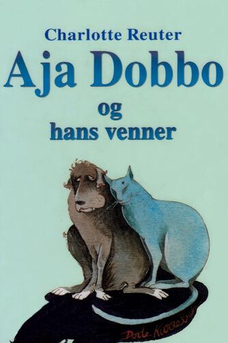 Charlotte Reuter: Aja Dobbo og hans venner