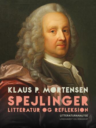 Klaus P. Mortensen (f. 1942): Spejlinger : litteratur og refleksion