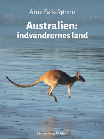 Arne Falk-Rønne: Australien : indvandrernes land