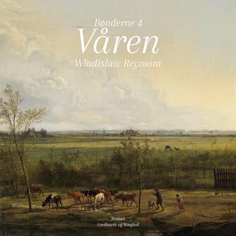 W. S. Reymont: Bønderne. Bind 3, Våren