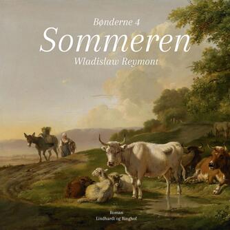 W. S. Reymont: Bønderne. Bind 4, Sommeren