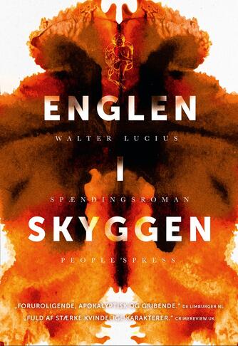 Walter Lucius (f. 1954): Englen i skyggen : spændingsroman