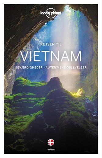 Iain Stewart: Rejsen til Vietnam : seværdigheder, autentiske oplevelser