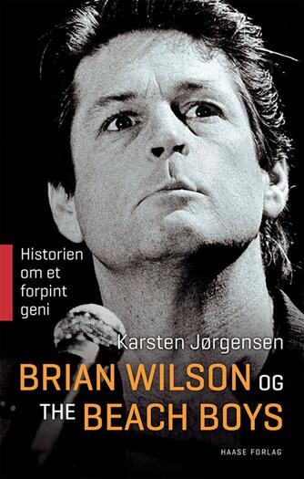 Karsten Jørgensen (f. 1955): Brian Wilson og The Beach Boys : historien om et forpint geni