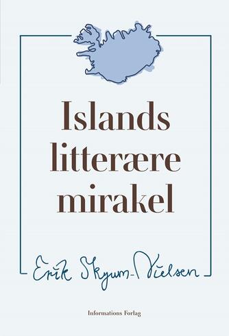 Erik Skyum-Nielsen: Islands litterære mirakel