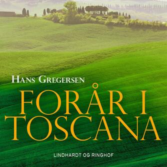 Hans Gregersen (f. 1946): Forår i Toscana