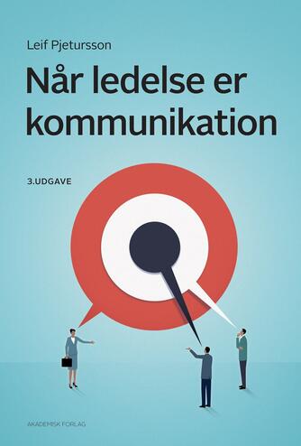 Leif Pjetursson: Når ledelse er kommunikation