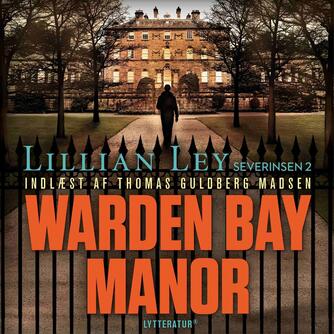 Lillian Ley: Warden Bay Manor : spændingsroman