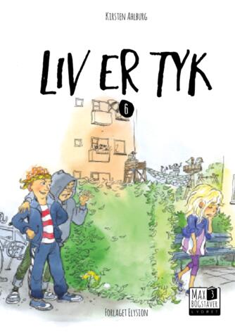 Kirsten Ahlburg: Liv er tyk