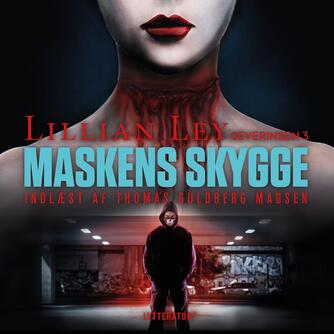 Lillian Ley: Maskens skygge : kriminalroman