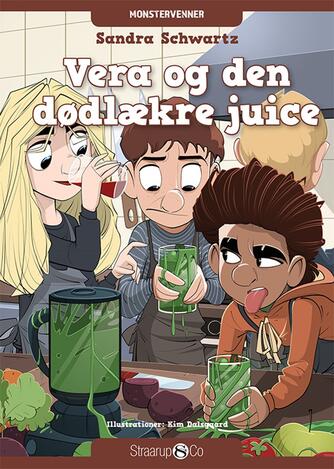 Sandra Schwartz: Vera og den dødlækre juice