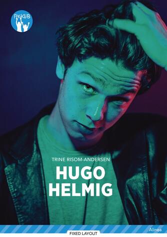 Trine Risom-Andersen: Hugo Helmig