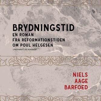 Niels Aage Barfoed: Brydningstid