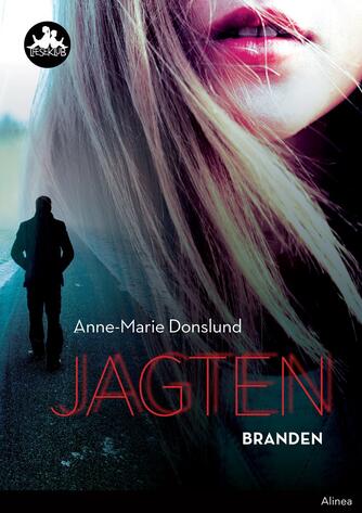 Anne-Marie Donslund: Jagten - branden