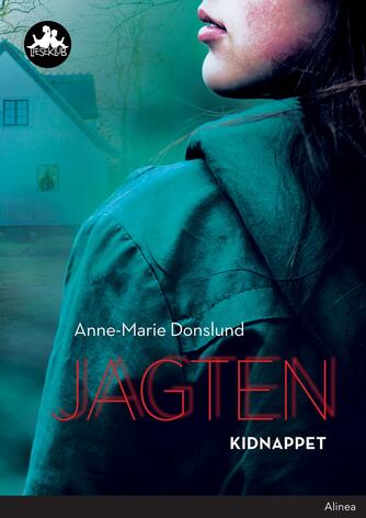 Anne-Marie Donslund: Jagten - kidnappet