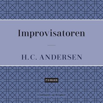 H. C. Andersen (f. 1805): Improvisatoren