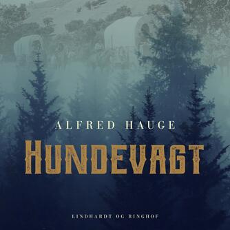 Alfred Hauge: Hundevagt