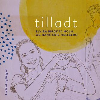 Hans-Eric Hellberg, Elvira Birgitta Holm (f. 1945): Tilladt