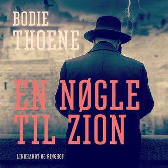 Bodie Thoene: En nøgle til Zion