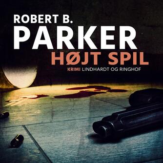 Robert B. Parker: Højt spil