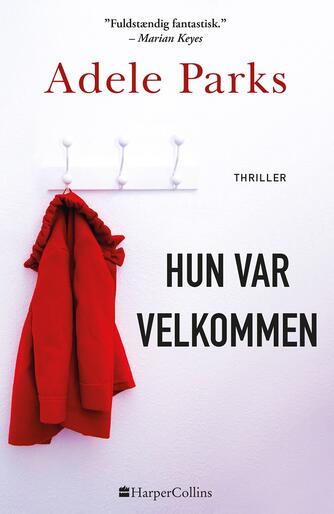 Adele Parks: Hun var velkommen : thriller