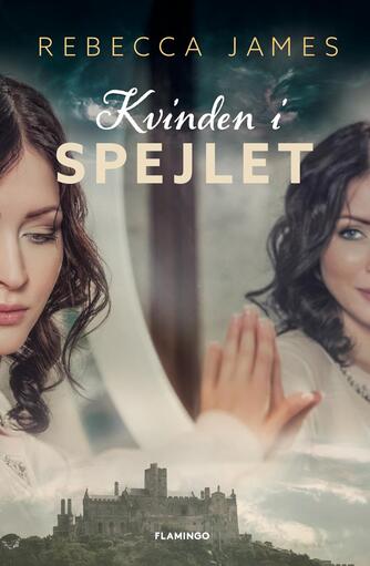 Rebecca James: Kvinden i spejlet