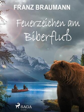 : Feuerzeichen am Biberfluß