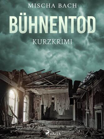 : Bühnentod - Kurzkrimi