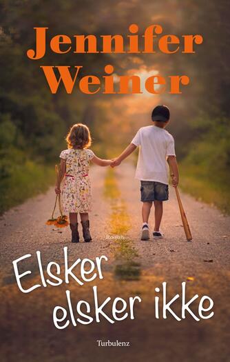 Jennifer Weiner: Elsker, elsker ikke