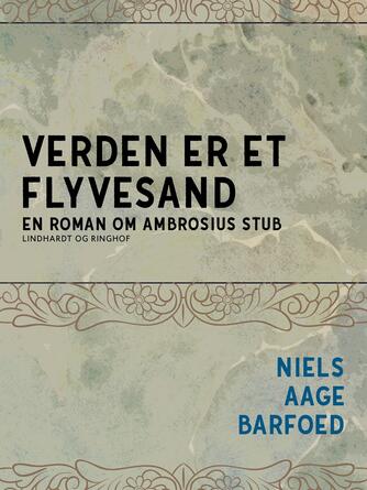 Niels Aage Barfoed: Verden er et flyvesand
