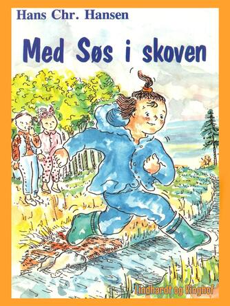 Hans Chr. Hansen (f. 1949): Med Søs i skoven