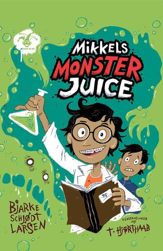 Bjarke Schjødt Larsen: Mikkels monsterjuice