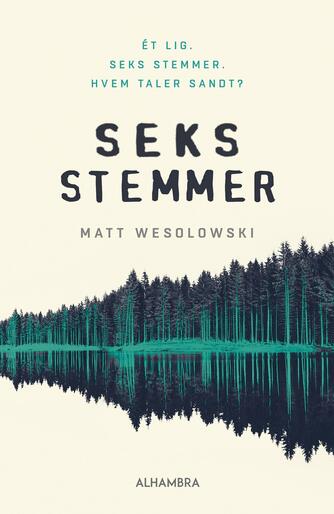 Matt Wesolowski: Seks stemmer