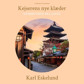 Karl Eskelund: Kejserens nye klæder : en beretning fra Japan