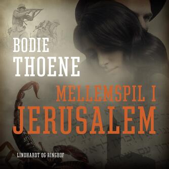 Bodie Thoene: Mellemspil i Jerusalem