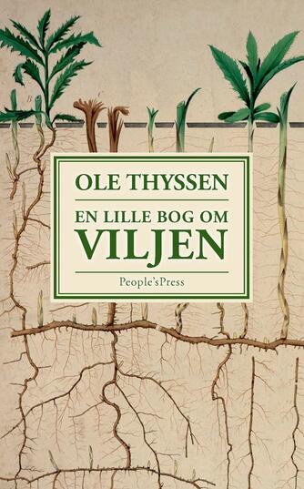 Ole Thyssen: En lille bog om viljen