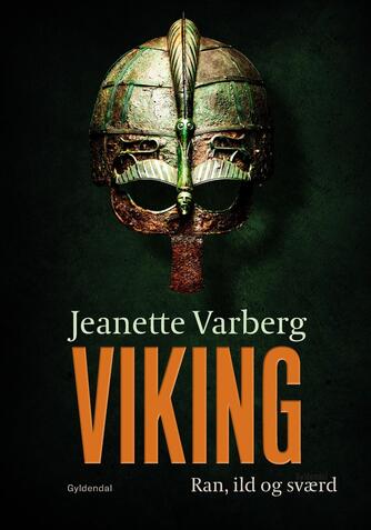 Jeanette Varberg: Viking : Ran, ild og sværd